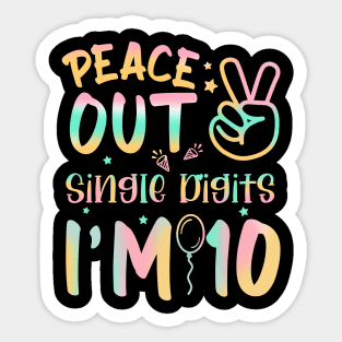 Peace Out Single Digits I'm 10 Year Old Birthday Tie Dye Sticker